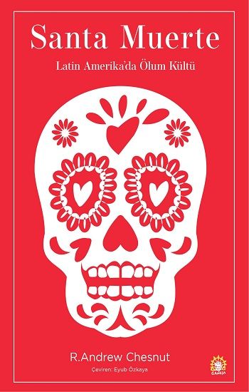Santa Muerte: Latin Amerika'da Ölüm Kültü - Ganeşa Yayınevi Kitap