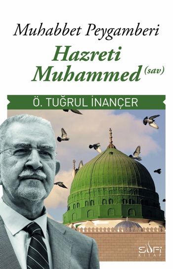Muhabbet Peygamberi Hz. Muhammed (Sav) - Sufi Kitap Kitap
