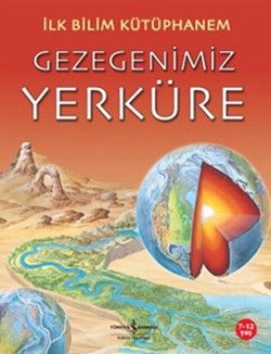 Gezegenimiz Yerküre - İş Bankası Kültür Yayınları Kitap