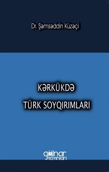 Kerkükde Türk Soykırımları - Gülnar Yayınları Kitap