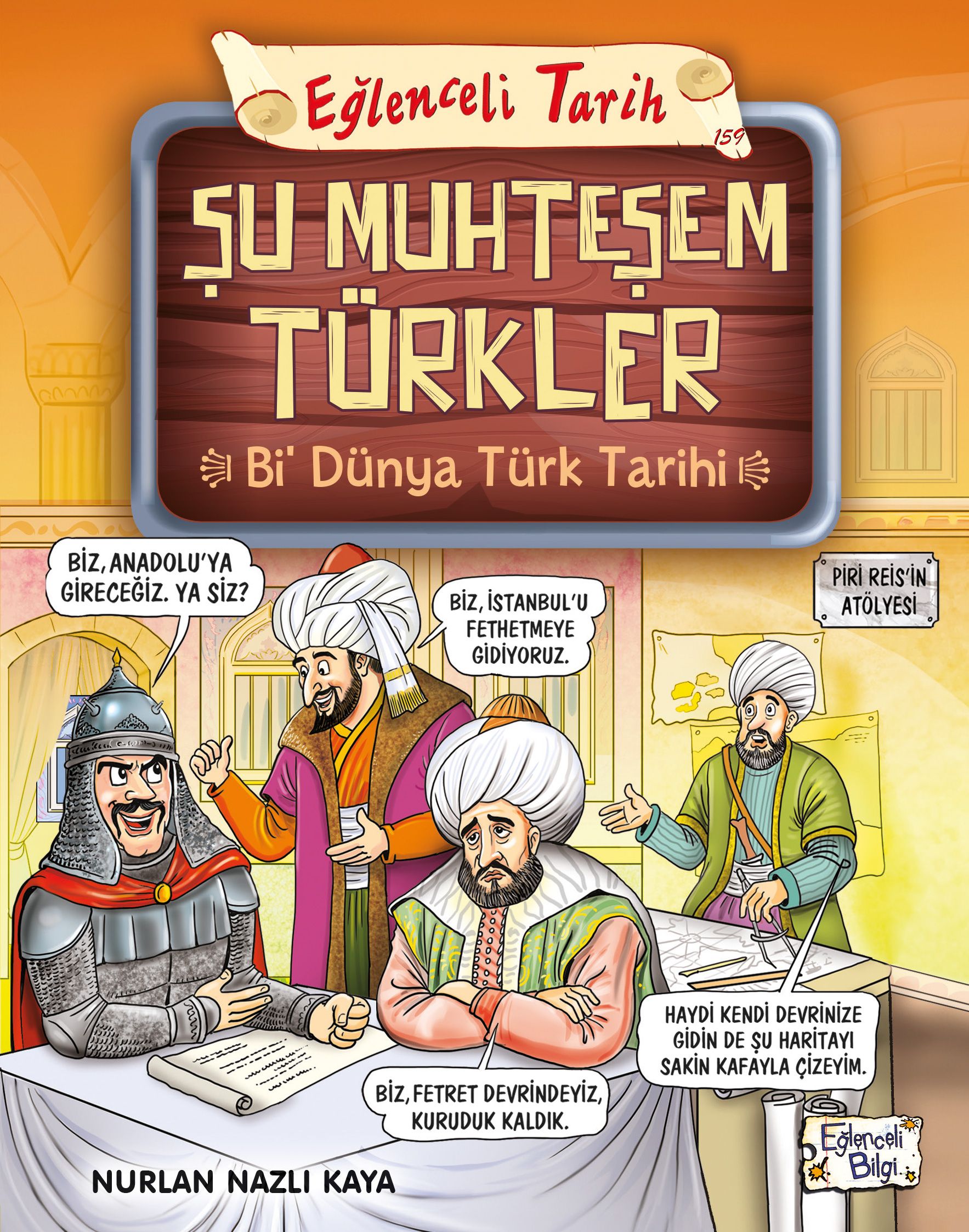 Şu Muhteşem Türkler - Bi Dünya Türk Tarihi - Eğlenceli Bilgi Yayınları Kitap