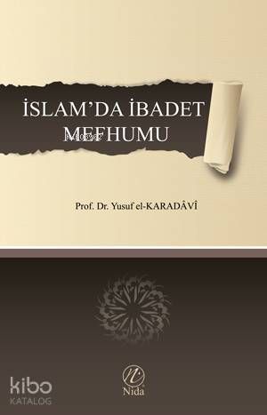 İslam'da İbadet Mefhumu - Nida Yayınları Kitap