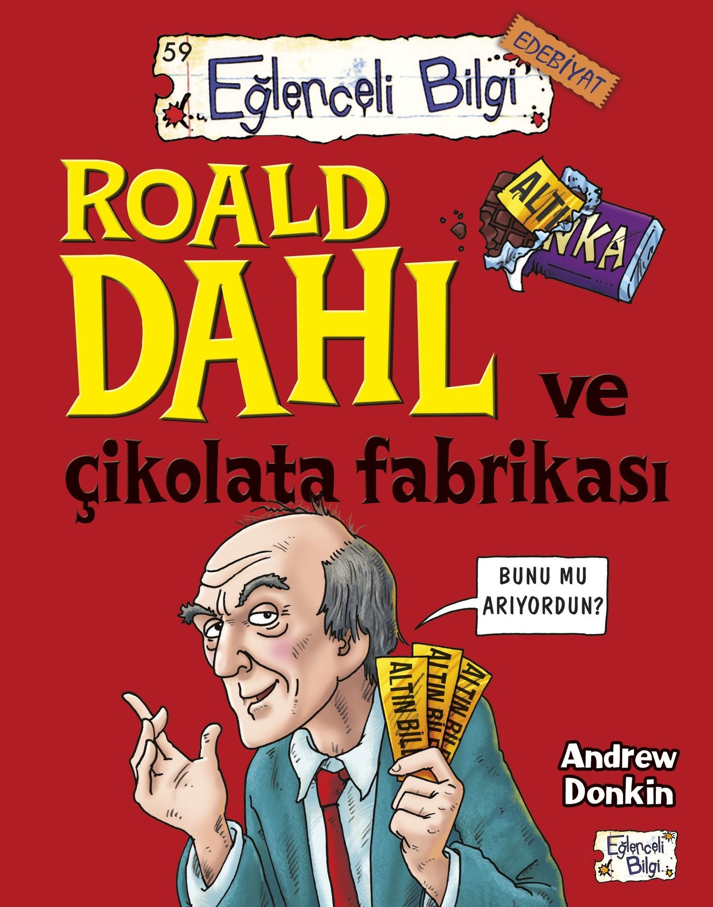 Roald Dahl ve Çikolata Fabrikası - Eğlenceli Bilgi Yayınları Kitap