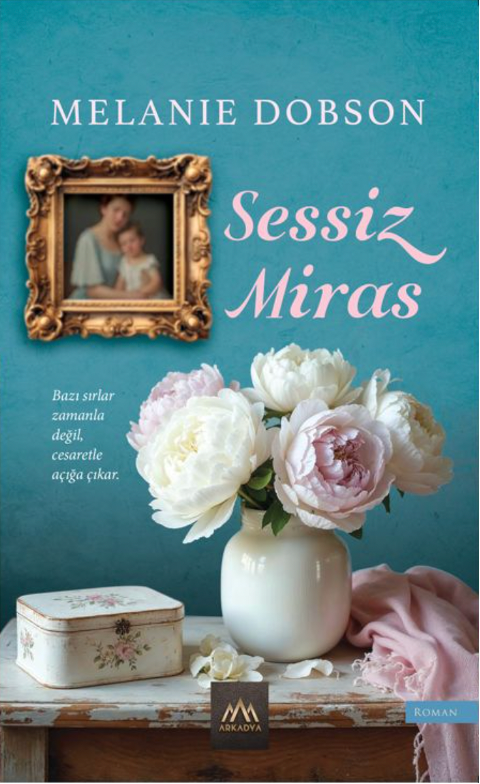 Sessiz Miras - Arkadya Yayınları Kitap