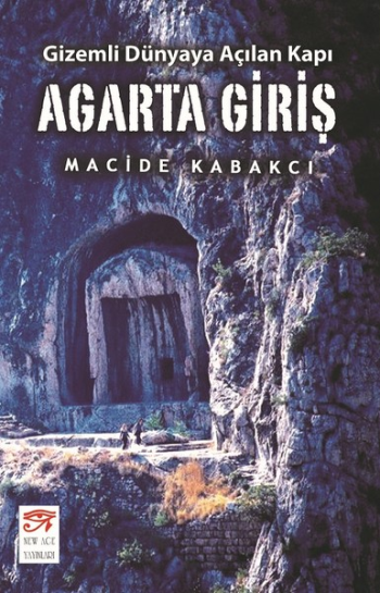 Agarta Giriş - Gizemli Dünyaya Açılan Kapı - New Age Yayınları Kitap