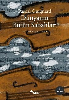 Dünyanın Bütün Sabahları - Sel Yayıncılık Kitap