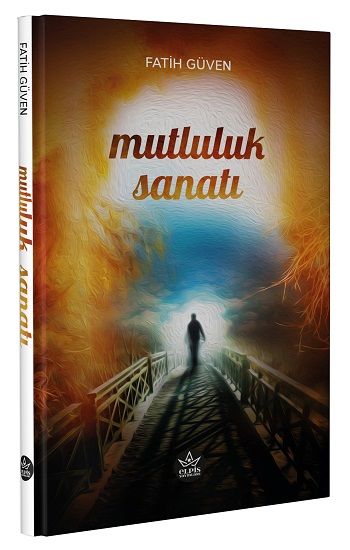 Mutluluk Sanatı - Elpis Yayınları Kitap