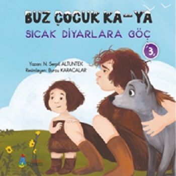 Buz Çocuk Ka-Ya Sıcak Diyarlara Göç 3 - Tiyam Yayınevi Kitap