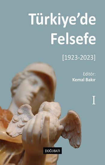 Türkiye’de Felsefe [1923-2023] - 1 - Doğu Batı Yayınları Kitap