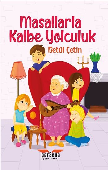 Masallarla Kalbe Yolculuk - Perseus Kitap
