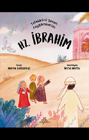 Tefekkürü Seven Peygamberim – Hz. İbrahim - Düş Değirmeni Kitap