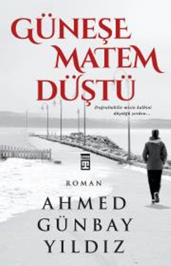 Güneşe Matem Düştü Ahmed Günbay Yıldız Türkçe kitap kapağı