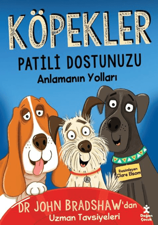 Köpekler - Patili Dostunuzu Anlamanın Yolları - Doğan Çocuk Kitap