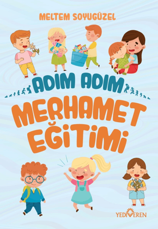 Adım Adım Merhamet Eğitimi - Yediveren Yayınları Kitap