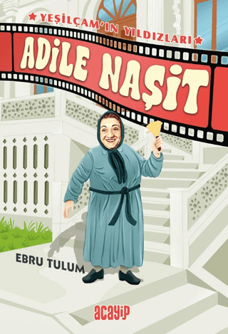 Adile Naşit ;Yeşilçam’ın Yıldızları - Acayip Kitaplar Kitap