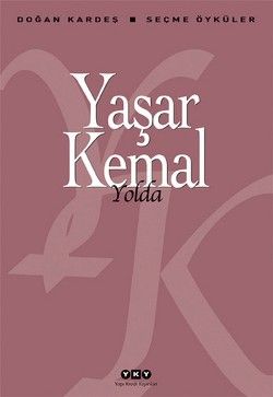 Yolda - Seçme Öyküler - Yaşar Kemal, Genel Konular Türkçe kitap kapağı