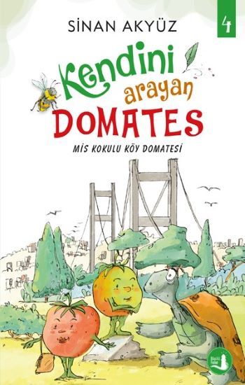 Mis Kokulu Köy Domatesi - Kendini Arayan Domates 4 - Büyülü Fener Yayınları Kitap