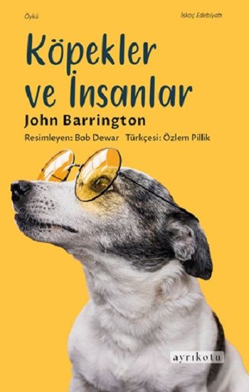 Köpekler ve İnsanlar - Ayrıkotu Yayınları Kitap