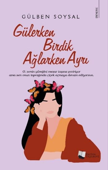 Gülerken Birdik Ağlarken Ayrı - Karina Yayınevi Kitap