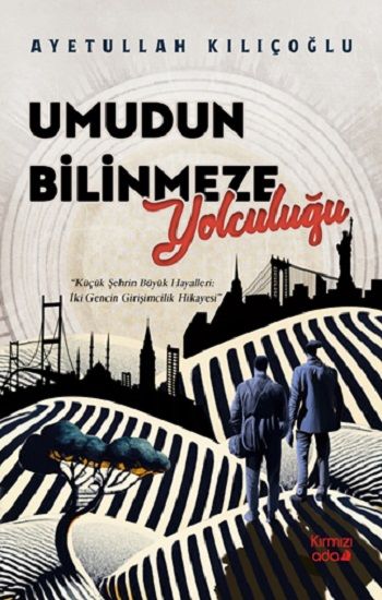 Umudun Bilinmeze Yolculuğu - Kırmızı Ada Yayınları Kitap