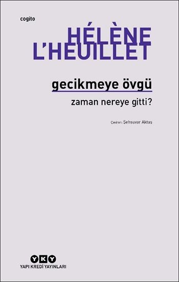 Gecikmeye Övgü - Yapı Kredi Yayınları Kitap