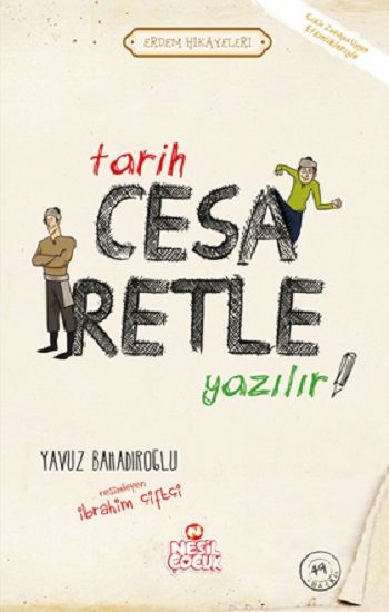 Tarih Cesaretle Yazılır! Yavuz Bahadıroğlu Türkçe çocuk kitabı kapağı