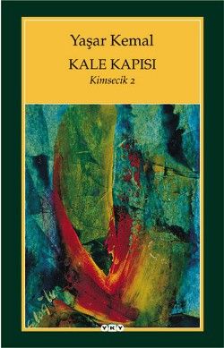 Kale Kapısı - Kimsecik 2 - Yaşar Kemal, Türk Edebiyatı Türkçe kitap kapağı