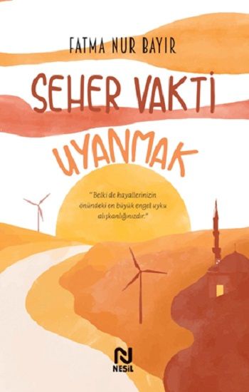 Seher Vakti Uyanmak - Nesil Yayınları Kitap