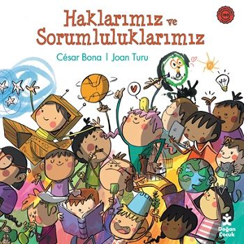 Haklarımız ve Sorumluluklarımız - Doğan Çocuk Kitap
