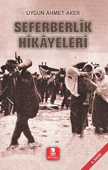 Seferberlik Hikayeleri - Bilge Budun Yayınları Kitap