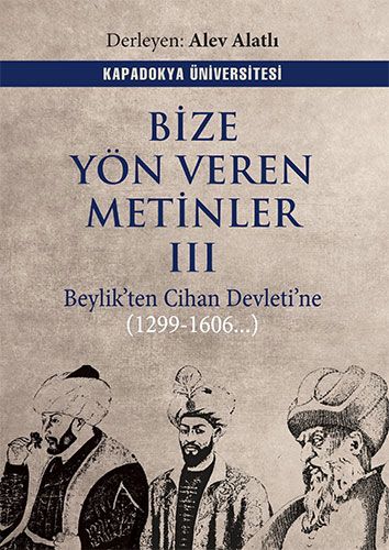 Bize Yön Veren Metinler III - Kapadokya Üniversitesi Yayınları Kitap