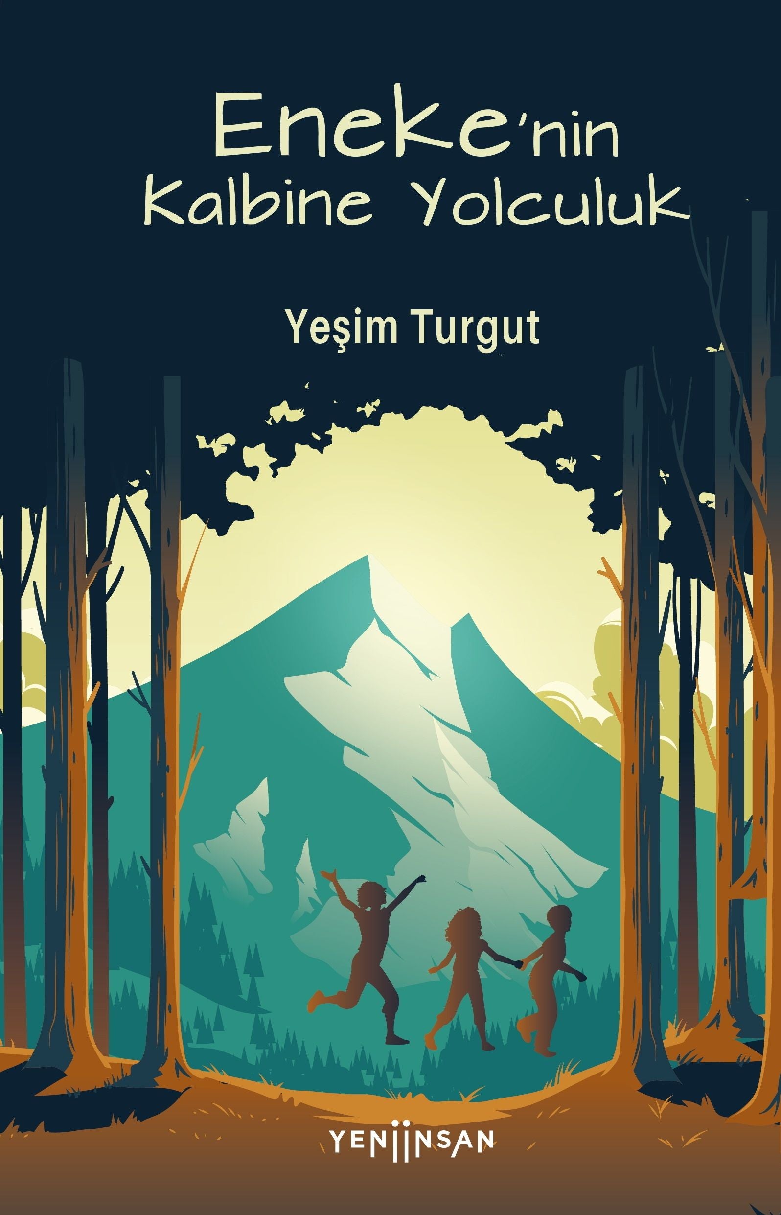 Eneke’nin Kalbine Yolculuk - Yeni İnsan Yayınları Kitap