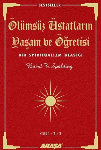 Ölümsüz Üstatların Yaşam ve Öğretisi Cilt: 1-2-3 - Baird T. Spalding, Kişisel Gelişim Türkçe kitap kapağı