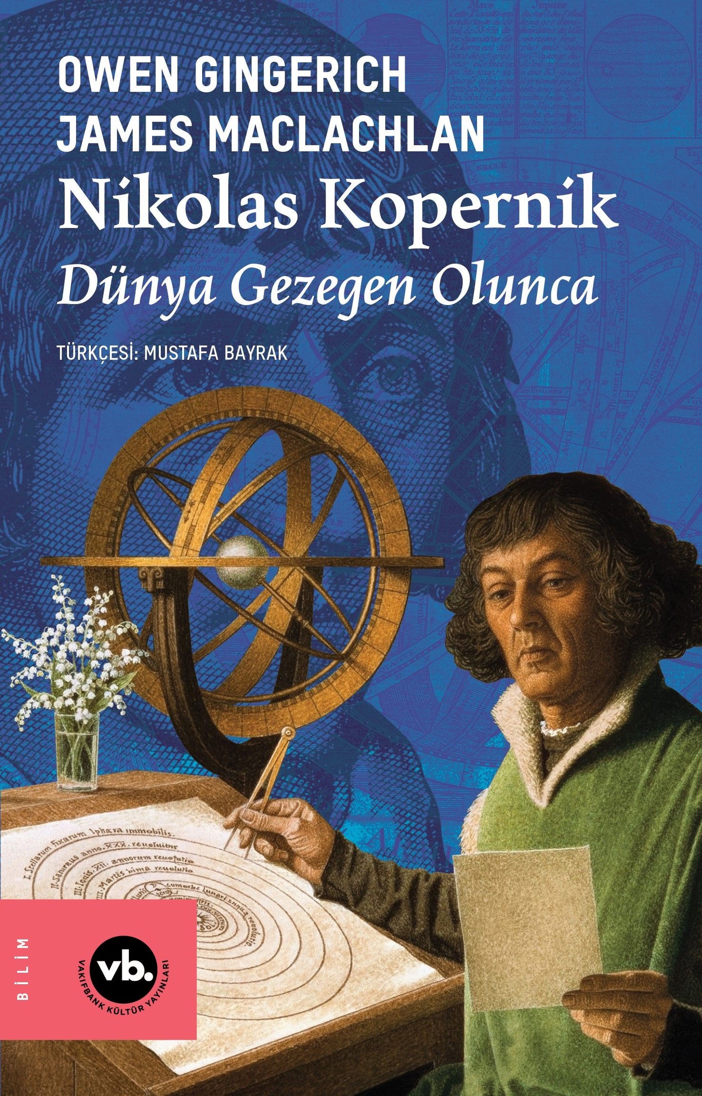 Nikolas Kopernik Dünya Gezegen Olunca - Vakıfbank Kültür Yayınları Kitap