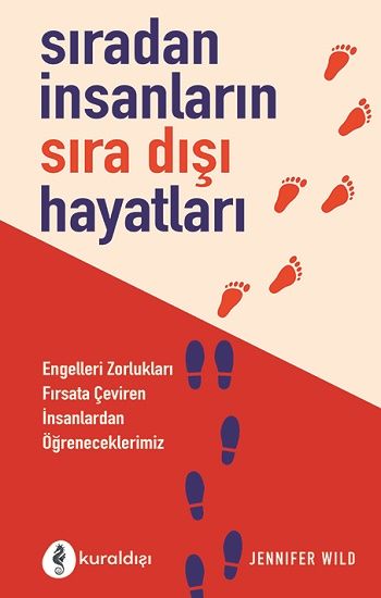 Sıradan İnsanların Sıradışı Hikayeleri - Kuraldışı Yayınevi Kitap