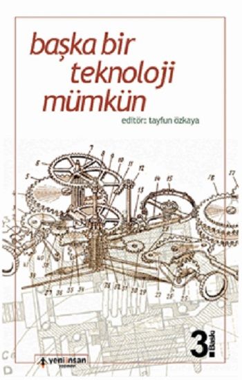 Başka Bir Teknoloji Mümkün - Yeni İnsan Yayınları Kitap