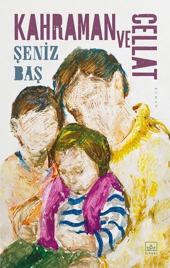 Kahraman ve Cellat - İthaki Yayınları Kitap