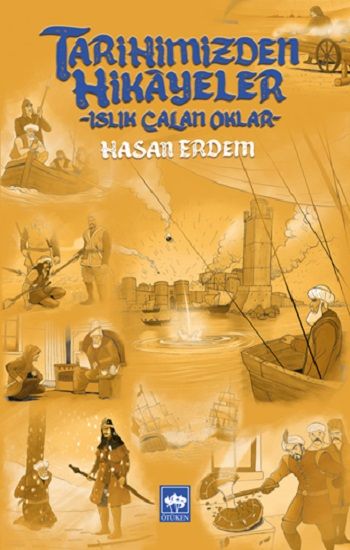 Tarihimizden Hikayeler - Ötüken Neşriyat Kitap