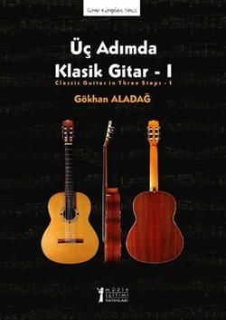 Üç Adımda Klasik Gitar - 1 - Müzik Eğitimi Yayınları Kitap