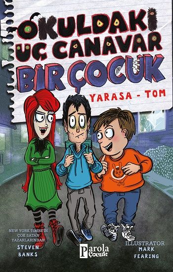 Okuldaki Üç Canavar Bir Çocuk : Yarasa - Tom - Parola Yayınları Kitap