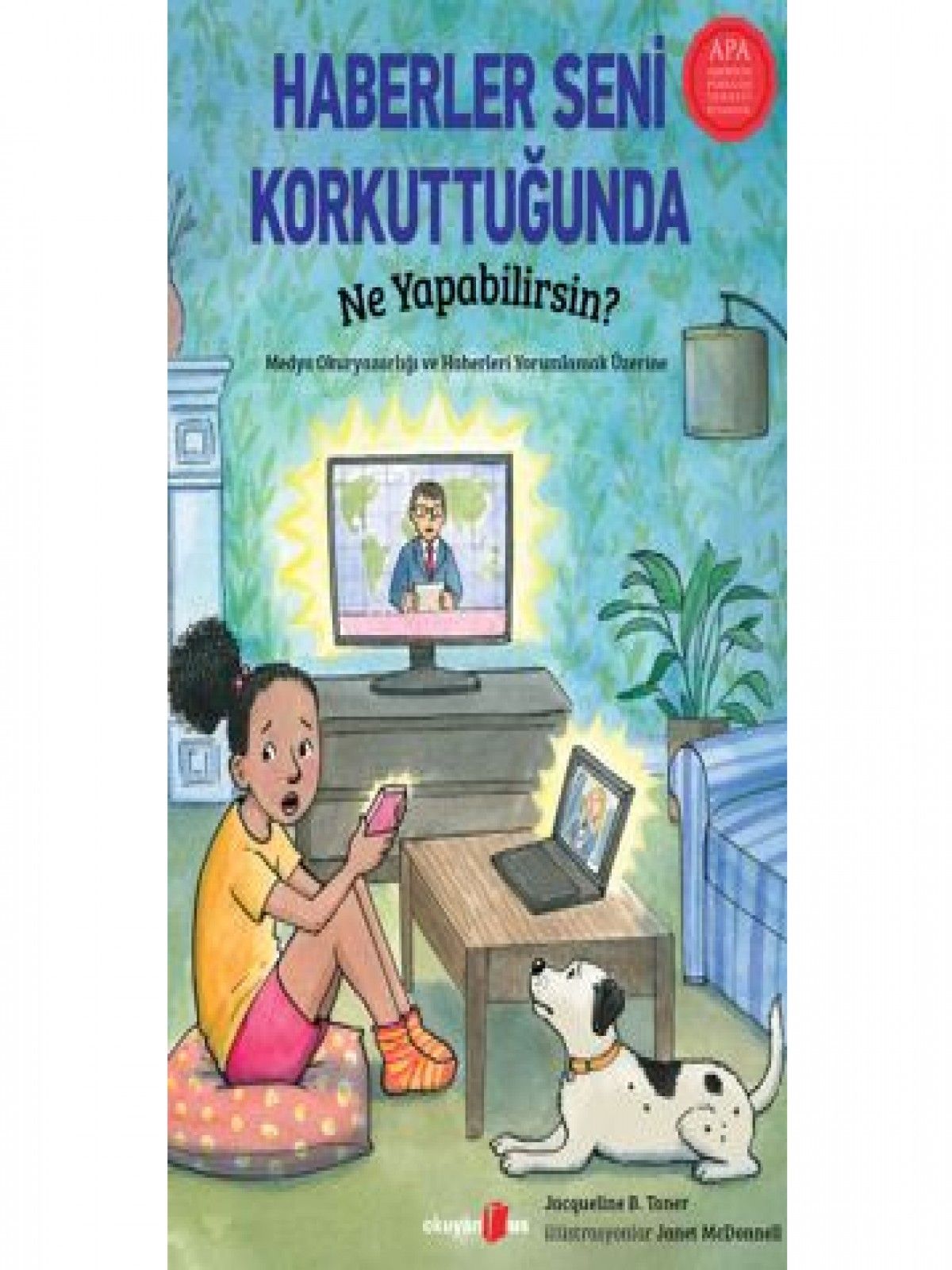 Haberler Seni Korkuttuğunda Ne Yapabilirsin? - Okuyan Us Yayın Kitap