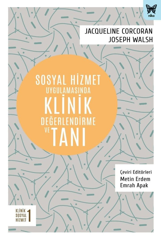 Sosyal Hizmet Uygulamasında Klinik Değerlendirme ve Tanı - Nika Yayınevi Kitap