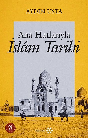 Ana Hatlarıyla İslam Tarihi - Yeditepe Yayınevi Kitap