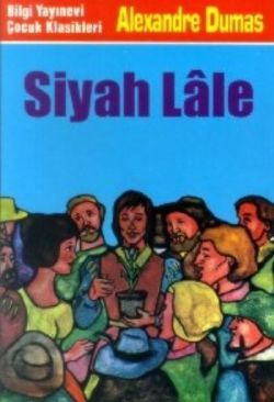 Siyah Lale - Bilgi Yayınevi Çocuk Kitap