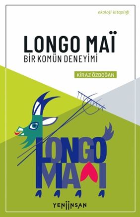 Longo Maï - Bir Komün Deneyimi - Yeni İnsan Yayınları Kitap