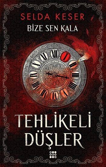 Bize Sen Kala 1 - Tehlikeli Düşler - Dokuz Yayınları Kitap