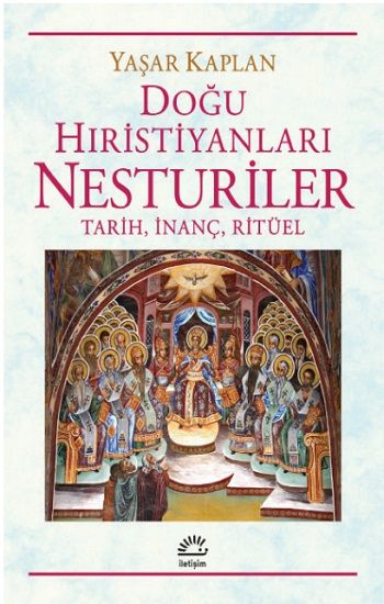 Doğu Hıristiyanları Nesturiler - İletişim Yayınları Kitap