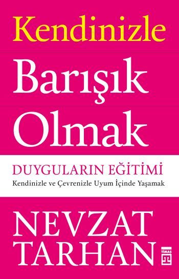 Kendinizle Barışık Olmak - Timaş Yayınları Kitap