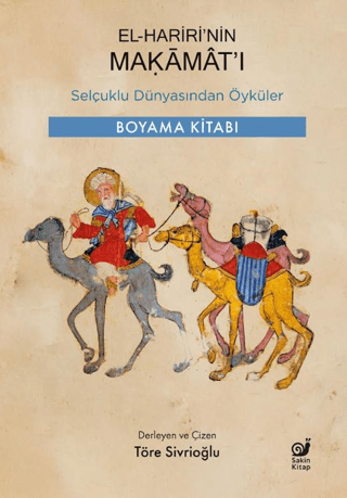 El-Hariri’nin Makamat’ı - Selçuklu Dünyasından Öyküler - Boyama Kitabı - Sakin Kitap Kitap