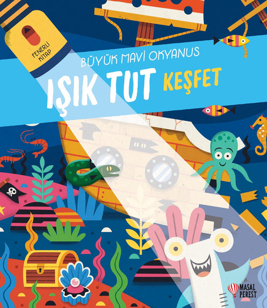Işık Tut Keşfet Büyük Mavi Okyanus (Ciltli) - Masalperest Kitap